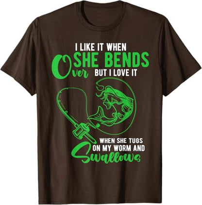 T-Shirt I Like It When She Bends Over