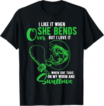 T-Shirt I Like It When She Bends Over